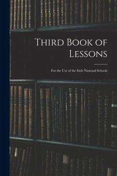 Third Book of Lessons: for the Use of the Irish National Schools - Anonymous