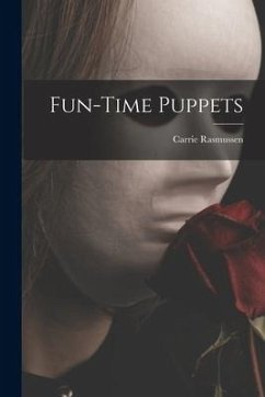 Fun-time Puppets - Rasmussen, Carrie