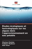 Études écologiques et toxicologiques sur les algues dans l'approvisionnement en eau potable