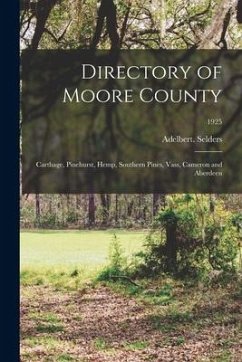 Directory of Moore County: Carthage, Pinehurst, Hemp, Southern Pines, Vass, Cameron and Aberdeen; 1925 - Selders, Adelbert