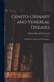 Genito-urinary and Venereal Diseases: a Manual for Students and Practitioners