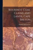 Bourinot Coal Claims and Lands, Cape Breton [microform]