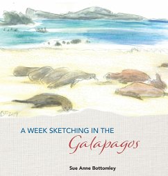 A Week Sketching in the Galapagos - Bottomley, Sue Anne