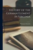 History of the German Element in Virginia; 1