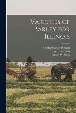 Varieties of Barley for Illinois - Dungan, George Harlan