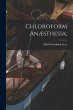 Chloroform Anæsthesia; - Bild 1