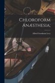 Chloroform Anæsthesia;