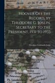 Hoover off the Record, by Theodore G. Joslin, Secretary to the President, 1931 to 1933