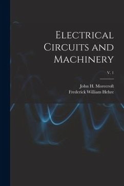 Electrical Circuits and Machinery; v. 1 - Hehre, Frederick William