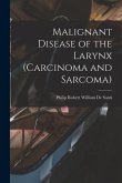 Malignant Disease of the Larynx (carcinoma and Sarcoma)