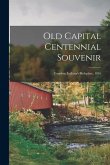 Old Capital Centennial Souvenir: Corydon, Indiana's Birthplace, 1816