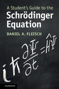 A Student's Guide to the Schrödinger Equation (eBook, PDF) - Fleisch, Daniel A.
