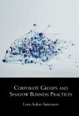Corporate Groups and Shadow Business Practices (eBook, ePUB)