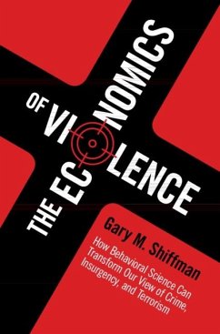 Economics of Violence (eBook, PDF) - Shiffman, Gary M.