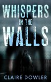 Whispers in the Walls (eBook, ePUB)
