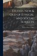 Studies New & Old of Ethical and Social... - Bild 1