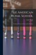 The American Rural School: Its... - Bild 1