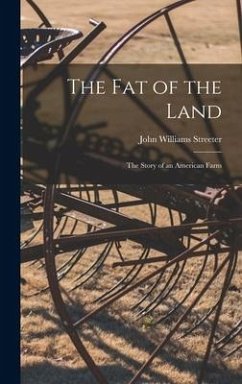 The Fat of the Land [microform] - Streeter, John Williams