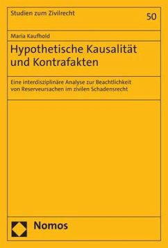 Hypothetische Kausalität und Kontrafakten - Kaufhold, Maria