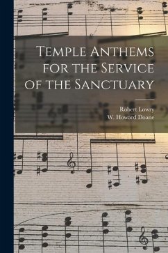 Temple Anthems for the Service of the Sanctuary - Lowry, Robert