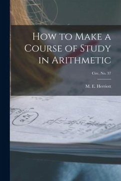How to Make a Course of Study in Arithmetic; circ. No. 37