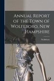 Annual Report of the Town of Wolfeboro, New Hampshire