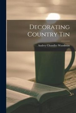 Decorating Country Tin - Woodman, Audrey Chandler