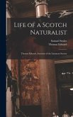 Life of a Scotch Naturalist: Thomas Edward, Associate of the Linnaean Society