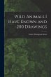Wild Animals I Have Known and 200... - Bild 1