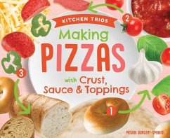 Making Pizzas with Crust, Sauce & Toppings - Borgert-Spaniol, Megan