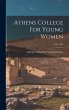 Athens College For Young Women;... - Bild 1