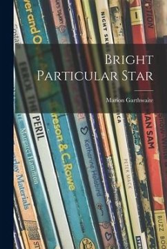 Bright Particular Star - Garthwaite, Marion