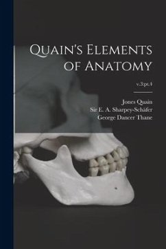 Quain's Elements of Anatomy; v.3: pt.4 - Quain, Jones