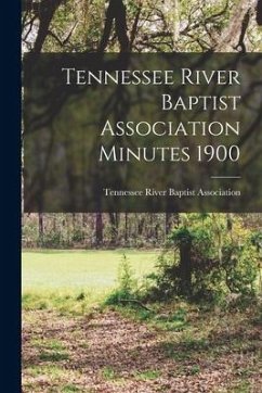 Tennessee River Baptist Association Minutes 1900