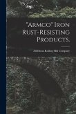 &quote;Armco&quote; Iron Rust-resisting Products.