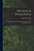 Spicilegia Zoologica; or, Original Figures and Short Systematic Descriptions of New and Unfigured Animals