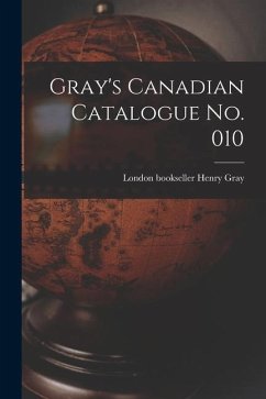 Gray's Canadian Catalogue No. 010