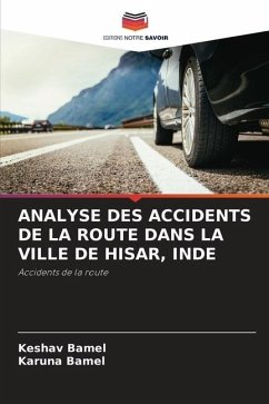 ANALYSE DES ACCIDENTS DE LA ROUTE DANS LA VILLE DE HISAR, INDE - Bamel, Keshav;Bamel, Karuna