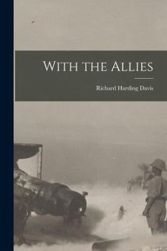 With the Allies [microform] - Davis, Richard Harding