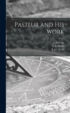 Pasteur and His Work