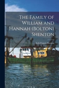 The Family of William and Hannah (Bolton) Shenton - Shenton, Seth Francis