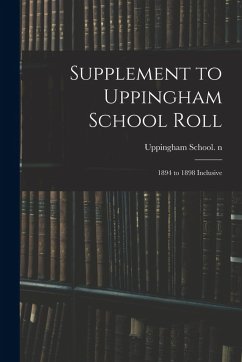 Cover Supplement to Uppingham School Roll: 1894 to 1898 Inclusive