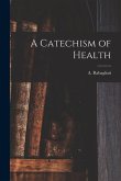 A Catechism of Health