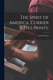 The Spirit of America, Currier & Ives Prints;
