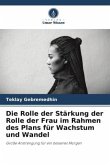 Die Rolle der Stärkung der Rolle der Frau im Rahmen des Plans für Wachstum und Wandel