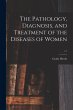 The Pathology, Diagnosis, and Treatment... - Bild 1