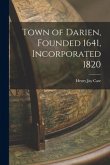 Town of Darien, Founded 1641, Incorporated 1820