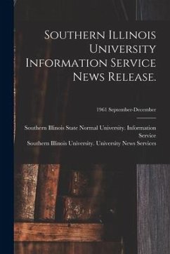 Southern Illinois University Information Service News Release.; 1961 September-December
