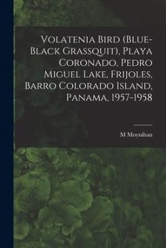 Volatenia Bird (Blue-black Grassquit), Playa Coronado, Pedro Miguel Lake, Frijoles, Barro Colorado Island, Panama, 1957-1958 - Moynihan, M.