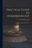 Practical Guide to Homoeoopathy: for Family and Private Use